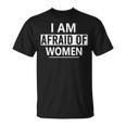 I'm Afraid Of Women Sarcastic Sayings Scared Of Woman T-Shirt