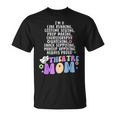 I'm A Theatre Mom Theatre Actor Mom Theatre Actress Mom T-Shirt