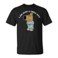 I'm Just A Chill Guy Meme T-Shirt