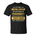 Installateur Kein Frauenarzt Slogan Plumber T-Shirt