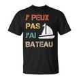 Je Peux Pas J'ai Bateau Humourintage T-Shirt