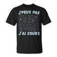 Je Peux Pas J'ai Cours Professeur Mathématiques Equations T-Shirt