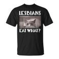 Lesbians Eat What Scared Kitten LGBT T-Shirt