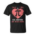 Love Is Like Pi Valentines Math Teacher Pi Day T-Shirt