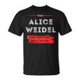 Mach Deutschland Wieder Großartig Team Alice Weidel T-Shirt