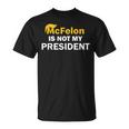 Mcfelon Is Not My President T-Shirt