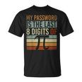 Mein Passwort Sind Die Letzten 8 Stellenon Pi Mathe T-Shirt