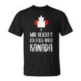 Mir Reicht's Ich Flieg Nach Canada Fan T-Shirt