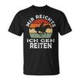 Mir Reichts Ich Geh Reitenintage Retro Rider S T-Shirt