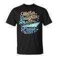 Mother And Daughter Cruise 2025 Mom Daughter Trip 2025 T-Shirt