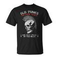 Old Punks Never Dies Punk Rock Music & Punks Camiseta unisex