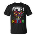 Please Be Patient I Have Autism Autistic Child Kids Toddler T-Shirt