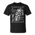 Pt Stated Go To Hell Educated Pt That We Are Already T-Shirt