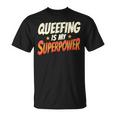 Queefing's My Superpower Queefed Embarrassing Raunchy Humor T-Shirt