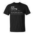 Simracing Definition Simracing Gaming And Racing T-Shirt