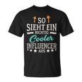 Social Media So Sieht Ein Richtig Cool Influencer Aus T-Shirt