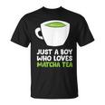 Solo Un Chico Al Que Le Encanta El Té Matcha Camiseta unisex