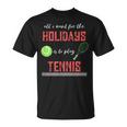 Tennis Novelty Holiday Tshirt T-Shirt