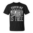 Tócame Tu Primera Lección De Jiu Jitsu Arte Marcial Camiseta unisex