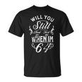 Will You Still Need Me To Feed Me When I'm 64 64Th Birthday T-Shirt