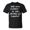 Wo Zum Deifi Is Mei Après-Ski Lehra T-Shirt