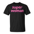 Women's Super Woman T-Shirt