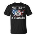 Wtf What The Is A Kilometer George Washington 4Th Of July T-Shirt