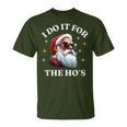 I Do It For The Ho's Santa T-Shirt