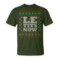 Le Tits Now Ugly Jumper Christmas Lass Es Snow Christmas T-Shirt