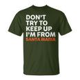 N'essayez Pas De Garder Laille Natale De Santa Maria En Californie T-Shirt