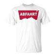 Abfahrt Lustiges Party Und Après-Ski T-Shirt