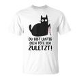 Du Bist Lustige Dich Töte Ich Zurletz German T-Shirt