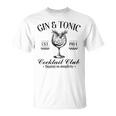 Gin And Tonic Cocktail Lovers Idea T-Shirt