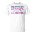 La Mejor Parte De Ser Abuelo Es Dormir Con La Abuela Camiseta unisex