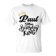 Paul The Birthday King Happy Birthday Boys Nager Gray T-Shirt