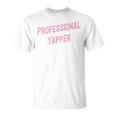 Professional Yapper Loud Sarcastic Talkative Women Premium T-Shirt