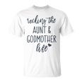 Rocking The Aunt And Godmother Life God Mother Proposal T-Shirt