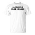 Social Media Killed Romance Gray T-Shirt