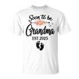 Soon To Be Grandma 2025 Mother's Day For New Grandma T-Shirt