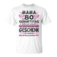 Women's 80 Years Old Grandma Mama 80Th Birthday Sayings Women T-Shirt