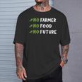 Agriculture No Farmers No Food No Future T-Shirt Geschenke für Ihn