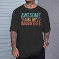 Awesome Like My Daughters Mom Dad Mother's Day Father's Day T-Shirt Gifts for Him
