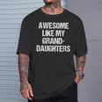 Awesome Like My Granddaughters Mother's Day Father's Day T-Shirt Gifts for Him