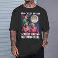 You Call It Autism I Call It Having That Dawg In Me Grandma T-Shirt Gifts for Him