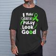 I Make Cerebral Palsy Look Good Cp Fighter Warrior T-Shirt Gifts for Him