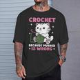 Crochet Because Murder Is Wrong Cat Knits T-Shirt Gifts for Him Crochet Because Murder Is Wrong Cat Knits T-Shirt Gifts for Him