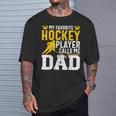 My Favorite Hockey Player Call Me Dad Ice Hockey Dad T-Shirt Geschenke für Ihn