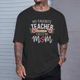 My Favorite Teacher Calls Me Mom Cute Flowers T-Shirt Gifts for Him