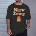 Nervzwerg – Dwarf – Nerve Saw – Father Or Mother T-Shirt Geschenke für Ihn