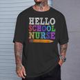 Hello School Nurse Teacher Back To School T-Shirt Gifts for Him